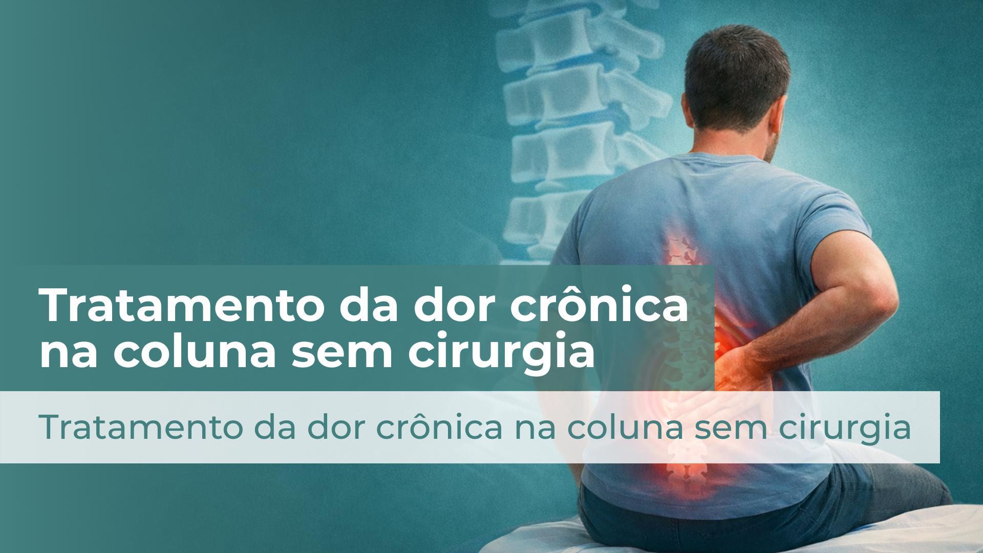 Tratamento da dor crônica na coluna sem cirurgia: conheça as tecnologias e terapias regenerativas